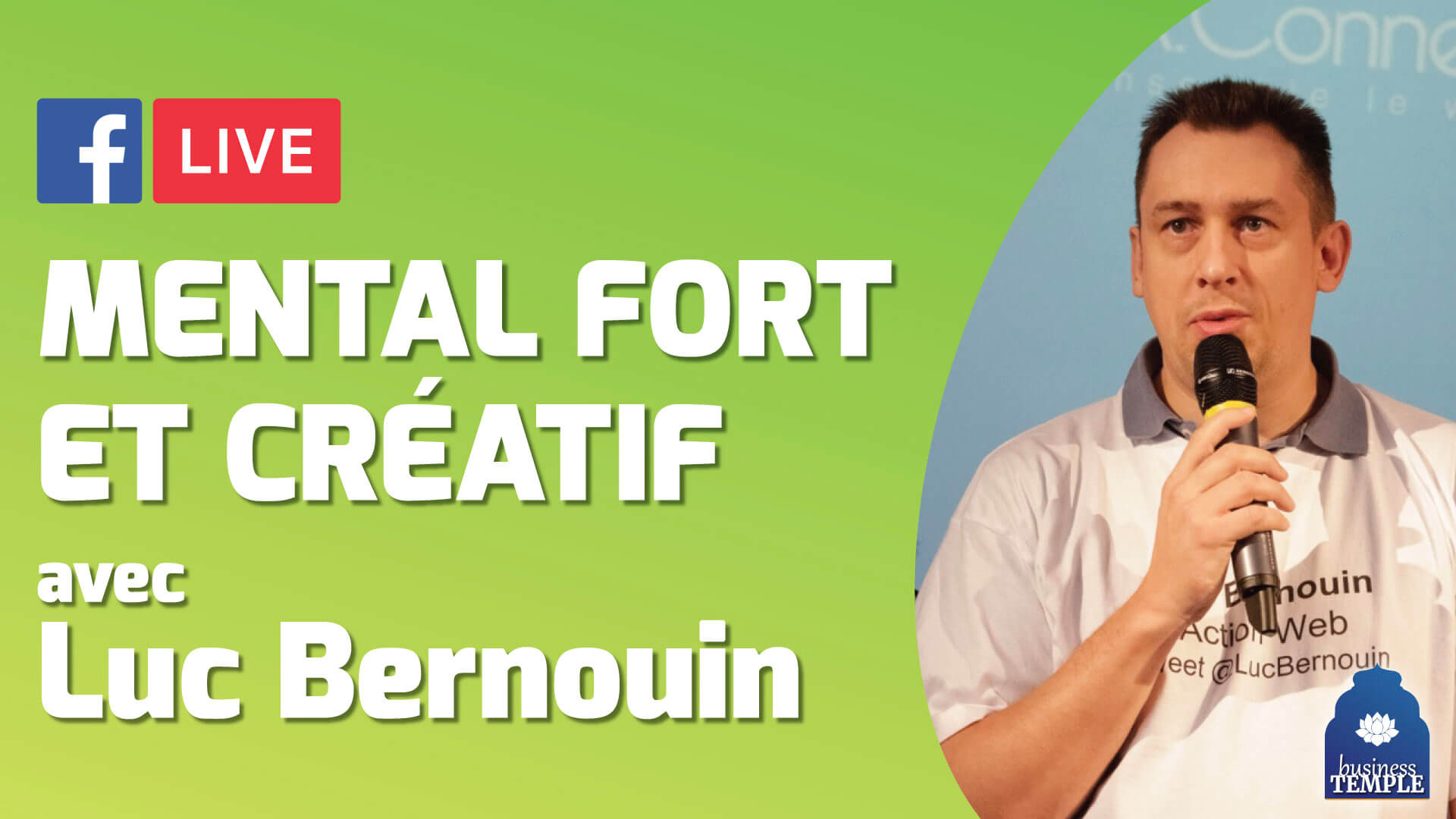 Luc Bernouin : Se construire un mental Fort et Créatif – LIVE #450 
