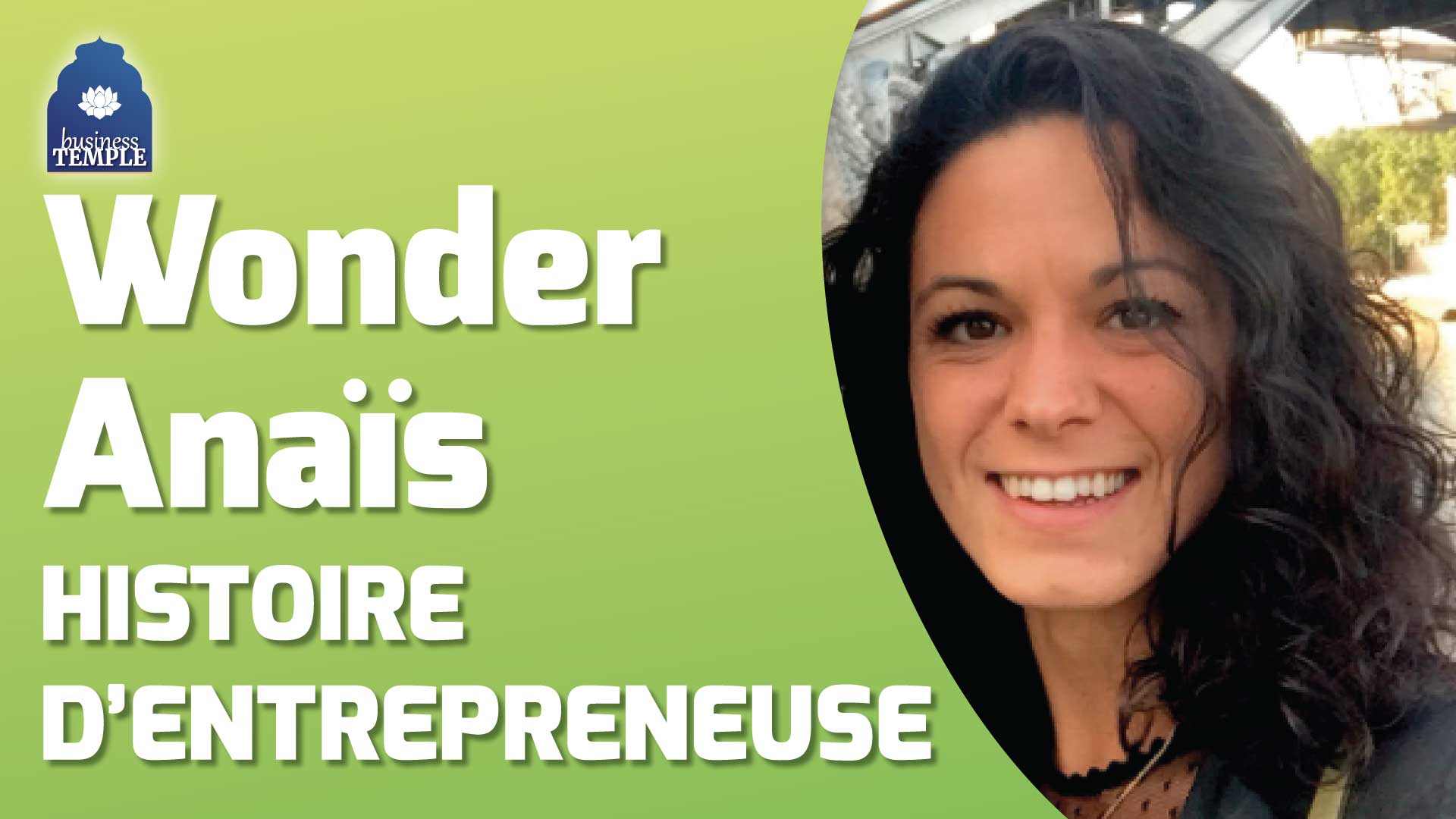 Lancer son activité en 3 semaines, l’histoire d’Anaïs CEY, la super assistante Wonder-Anais.com Interview #524 